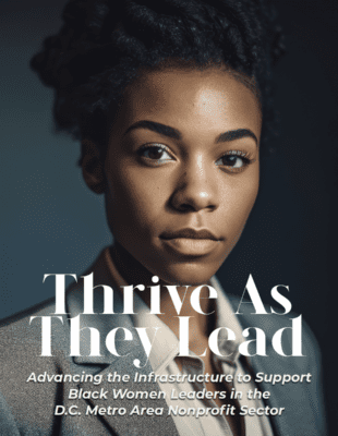 Headshot of Black person in a grey blazer and tan collared shirt with the text Thrive As They Lead: Advancing the Infrastructure to Support Black Women Leaders in the D.C. Metro Area Nonprofit Sector