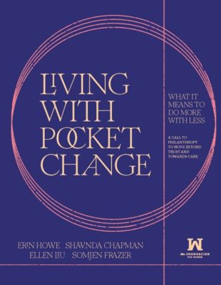 Cover of report Living With Pocket Change: What It Means To Do More With Less