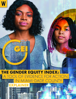Cover page for The Women's Fund Miami-Dade Gender Equity Index Explainer with an image of a Black woman with chin-length curly dark hair and Black girl with red and black braids and an overview image of high-rise buildings